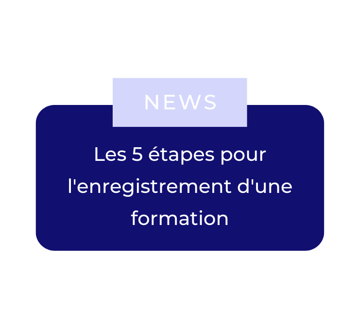 Les 5 étapes pour l&rsquo;enregistrement d&rsquo;une formation au répertoire spécifique des certifications et des habilitations (RSCH ou l&rsquo;ex-Inventaire)