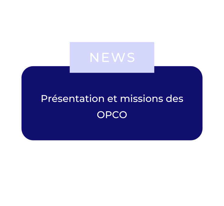 Présentation et missions des OPCO