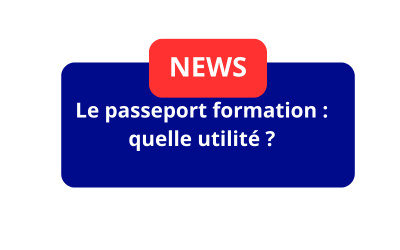 Le passeport formation : quelle utilité ?