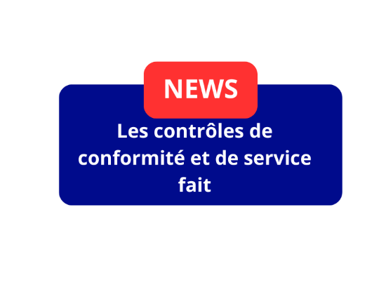 Les contrôles de conformité et de service fait