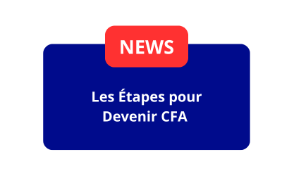 Les Étapes pour Devenir CFA