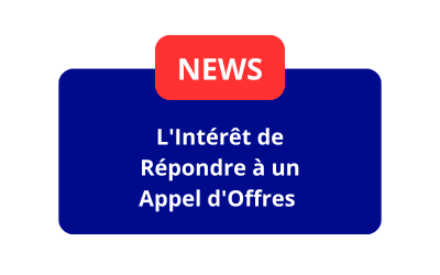 L’Intérêt de Répondre à un Appel d’Offres