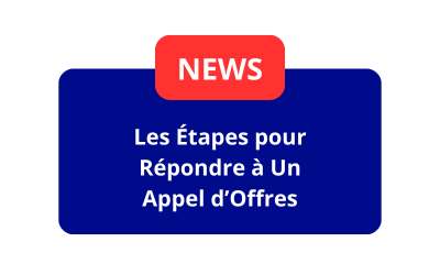 Les Étapes pour Répondre à Un Appel d’Offres (s’abonner , lire en détail, préparer sa réponse, envoyer …)
