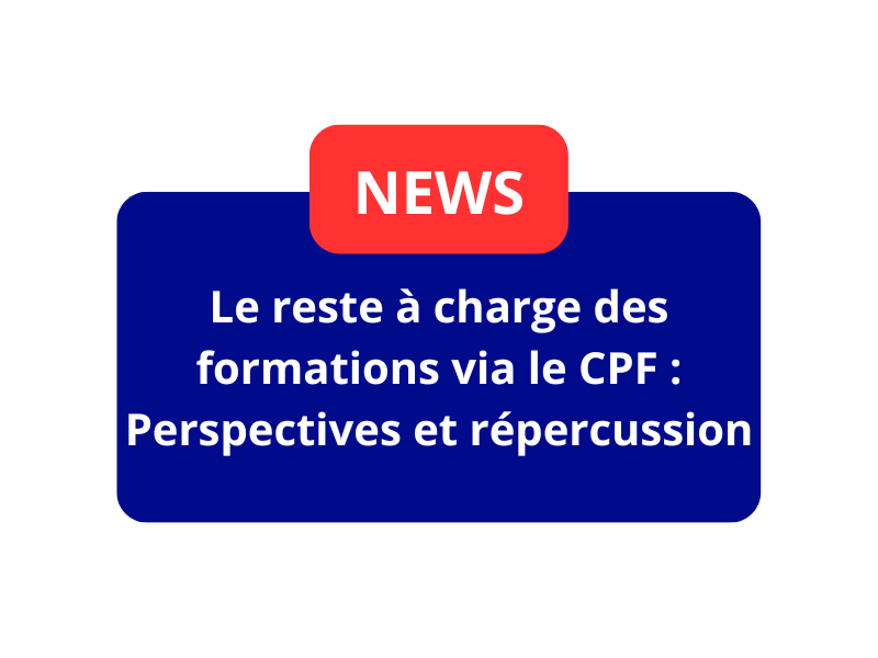 Le reste à charge des formations via le CPF : Perspectives et répercussion
