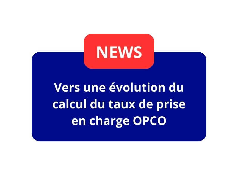 Vers une évolution du calcul des taux de prise en charge OPCO