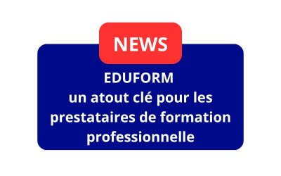 EDUFORM : Un atout clé pour les prestataires de formation professionnelle
