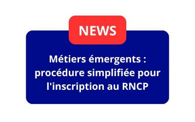 Métiers émergents : procédure simplifiée pour l’inscription au RNCP