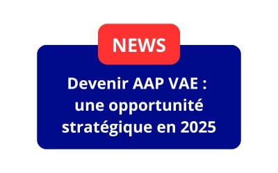 Devenir AAP VAE : une opportunité stratégique en 2025